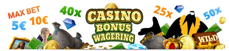 casino bonus wagering and max bet explained