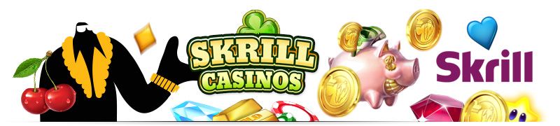 Skrill Casinos